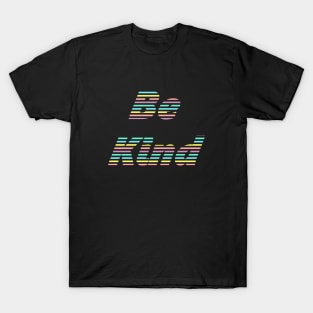 Be Kind Summer Colors T-Shirt